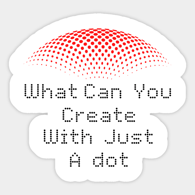 what can you create with just a dot Sticker by Diwa